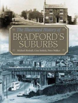Hardcover The Illustrated History of Bradford's Suburbs Book