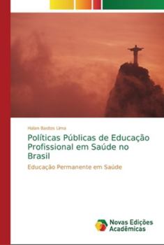 Paperback Políticas Públicas de Educação Profissional em Saúde no Brasil [Portuguese] Book