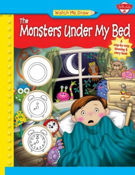 Library Binding Watch Me Draw the Monsters Under My Bed Book