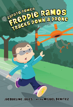 Freddie Ramos Tracks Down a Drone - Book #9 of the Zapato Power