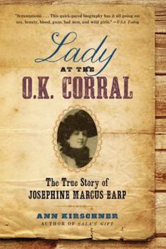 Paperback Lady at the O.K. Corral: The True Story of Josephine Marcus Earp Book