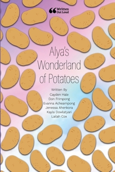 Paperback Alya's Wonderland of Potatoes Book
