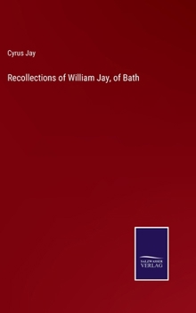 Hardcover Recollections of William Jay, of Bath Book