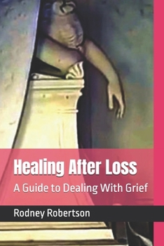 Paperback Healing After Loss: A Guide to Dealing With Grief Book
