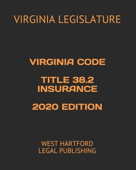 Paperback Virginia Code Title 38.2 Insurance 2020 Edition: West Hartford Legal Publishing Book