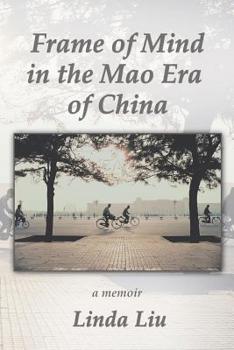 Paperback Frame of Mind in the Mao Era of China - A Memoir Book