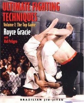Paperback Ultimate Fighting Techniques Volume 1: The Top Game Book