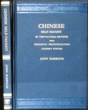 Hardcover Chinese Self Taught: By the Natural Method with Phonetic Pronunciation (Thimm's System Book