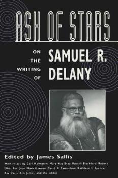 Paperback Ash of Stars: On the Writing of Samuel R. Delaney Book