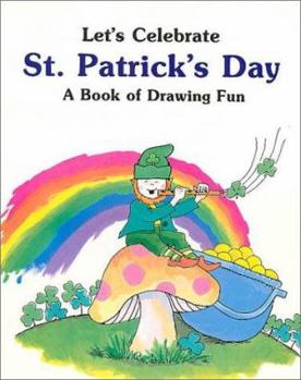 Paperback Let's Celebrate St. Patrick's Day: A Book of Drawing Fun Book