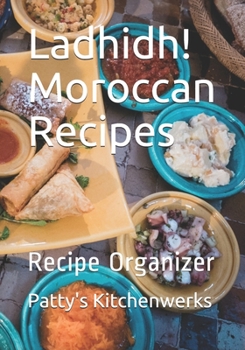 Paperback Ladhidh! Moroccan Recipes: Recipe Organizer Book