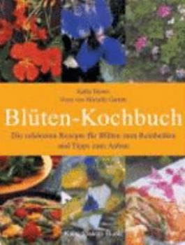 Hardcover Blüten-Kochbuch [German] Book