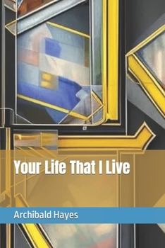 Paperback Your Life That I Live Book