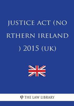 Paperback Justice Act (Northern Ireland) 2015 (UK) Book