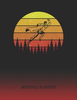 Monthly Planner: Superhero | 2 Year Planning for Jan 2020 to Dec 2021 | Retro Vintage Sunset Cover | January 20 - December 21 | Planning Organizer ... | Plan Days, Set Goals & Get Stuff Done