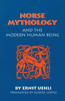 Paperback Norse Mythlology: and the Modern Human Being Book