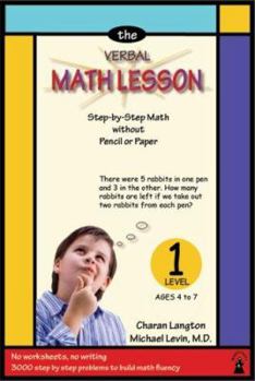 Paperback The Verbal Math Lesson: Level One: Step-By-Step Math Without Pencil or Paper Book