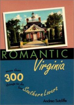 Paperback Romantic Virginia: More Than 300 Things to Do for Southern Lovers Book