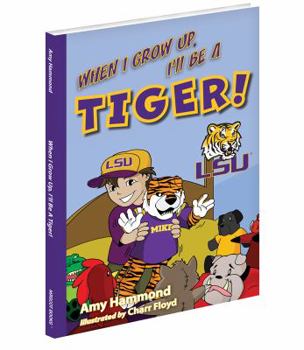 Hardcover When I Grow Up, I'll Be a Tiger Book