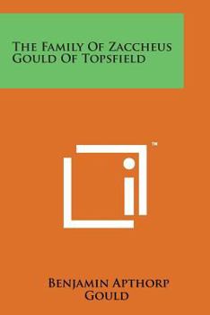 Paperback The Family of Zaccheus Gould of Topsfield Book