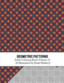 Paperback Geometric Patterns - Adult Coloring Book Vol. 15 Book