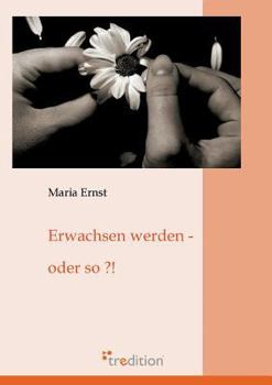 Paperback Erwachsen Werden - Oder So ?! [German] Book