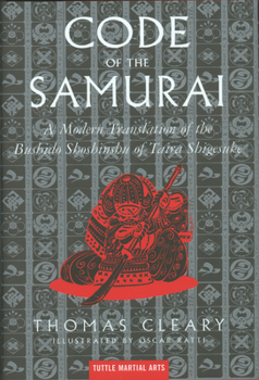 Hardcover The Code of the Samurai: A Modern Translation of the Bushido Shoshinshu of Taira Shigesuke Book