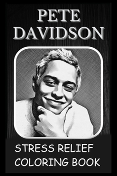 Paperback Stress Relief Coloring Book: Colouring Pete Davidson Book