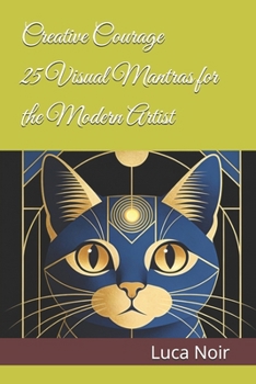 Paperback Creative Courage: 25 Visual Mantras for the Modern Artist Book