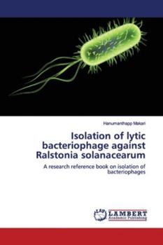 Paperback Isolation of lytic bacteriophage against Ralstonia solanacearum Book