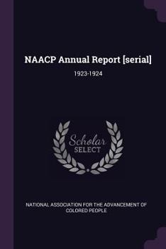 Paperback NAACP Annual Report [serial]: 1923-1924 Book