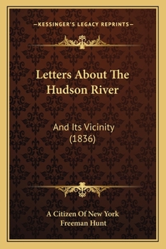 Paperback Letters About The Hudson River: And Its Vicinity (1836) Book
