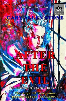 Paperback AFTER THE EVIL The Jake Roberts Series, Book 1 Book