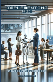 Paperback Implementing AI: A Guide for Businesses Book