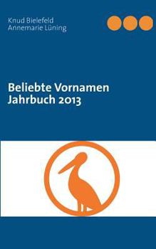 Paperback Beliebte Vornamen Jahrbuch 2013 [German] Book