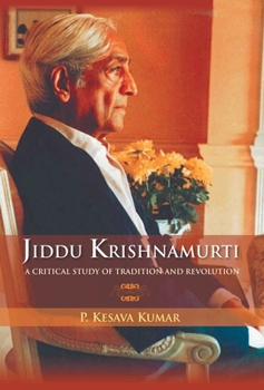 Hardcover Jiddu Krishnamurti (A Critical Study Of Tradition And Revolution Book