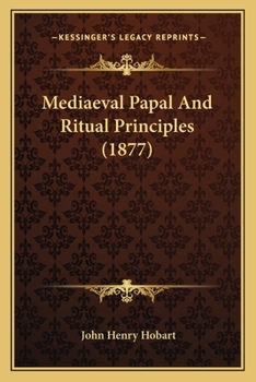 Paperback Mediaeval Papal And Ritual Principles (1877) Book