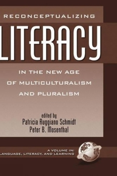 Hardcover Reconceptualizing Literacy in the New Age of Multiculturalism and Pluralism Book
