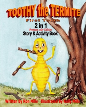 Paperback Toothy the Termite: 2 in 1 Story & Activity Book - Premium Color Edition Book