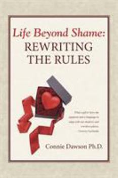 Paperback Life Beyond Shame: Rewriting the Rules Book