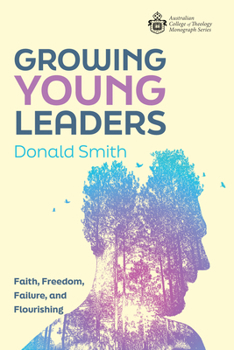 Growing Young Leaders (Australian College of Theology Monograph)