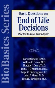 Paperback Basic Questions on End of Life Decisions: How Do We Know What Is Right? Book