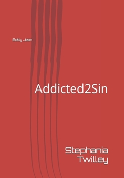 Paperback Betty Jean: Addicted2Sin Book