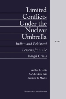 Paperback Limited Conflict Under the Nuclear Umbrella: Indian and Pakistani Lessons from the Kargil Crisis (2001) Book