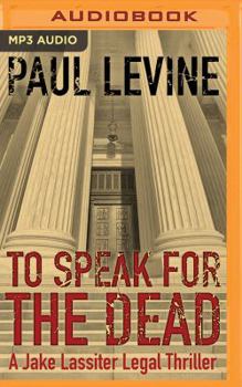 To Speak for the Dead - Book #1 of the Jake Lassiter