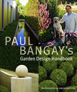 Hardcover Paul Bangay's Garden Design Handbook Book