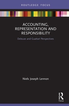Hardcover Accounting, Representation and Responsibility: Deleuze and Guattarí Perspectives Book