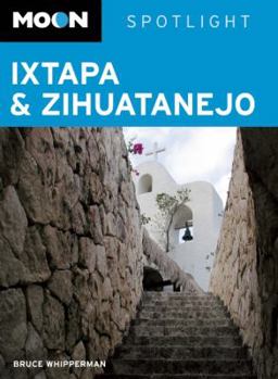 Paperback Moon Spotlight Ixtapa & Zihuatanejo Book