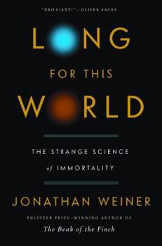 Hardcover Long for This World: The Strange Science of Immortality Book