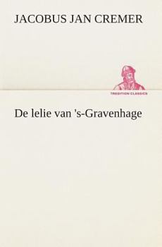 Paperback De lelie van 's-Gravenhage [Dutch] Book